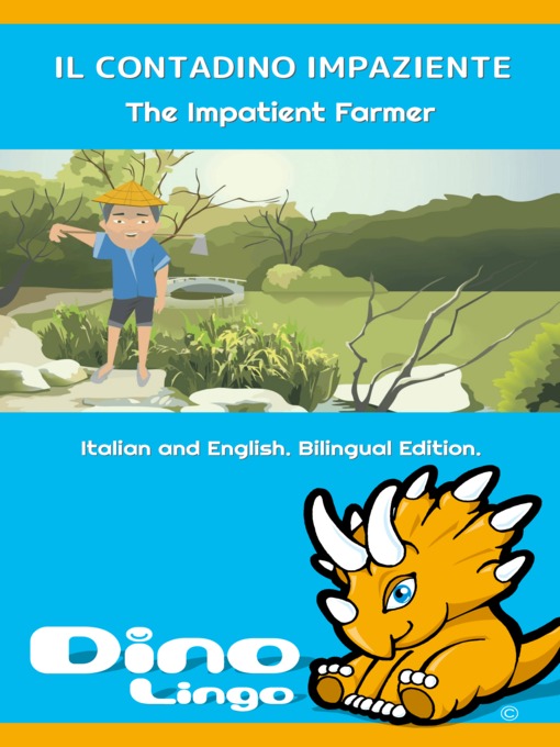 Title details for IL CONTADINO IMPAZIENTE / The Impatient Farmer by Dino Lingo - Available
